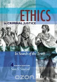 ethics in criminal justice week one ethics in criminal justice week one